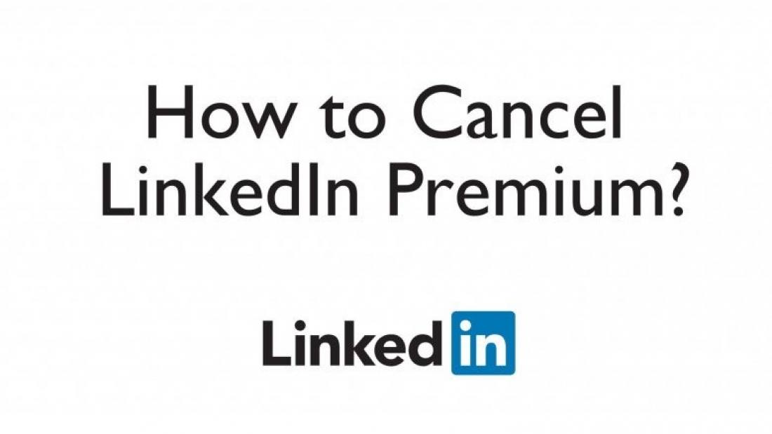 How To Cancel Linkedin Premium?