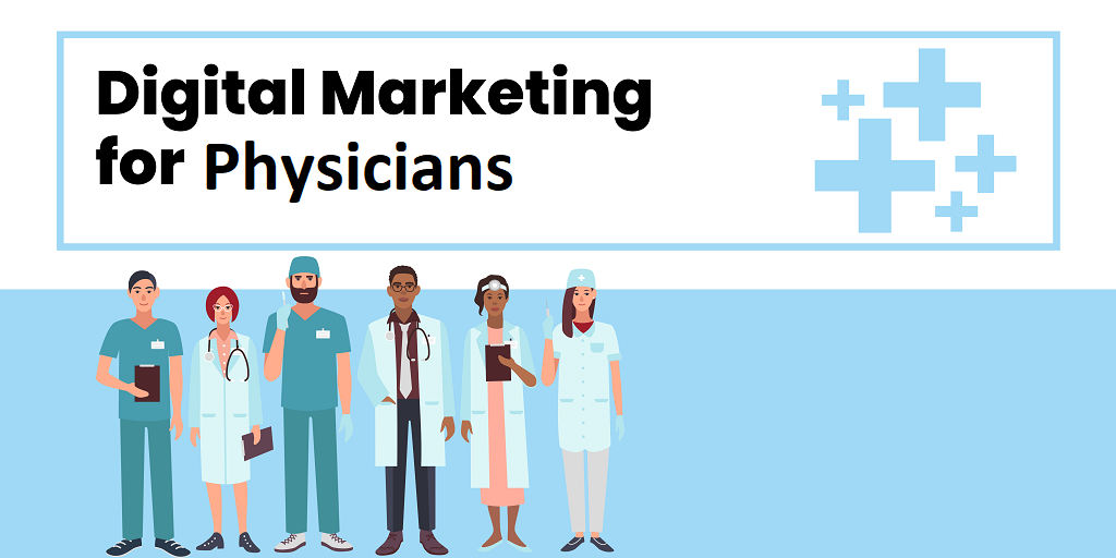 Digital Marketing for Physicians Connecting With Patients in the Digital Age