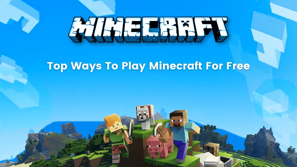 How to Get Minecraft for Free